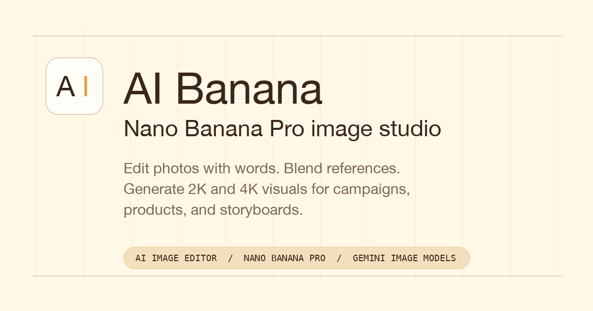AI Banana - Nano Banana Pro AI Image Editor & Generator